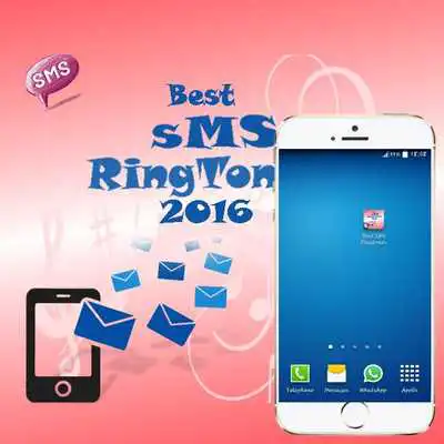 Play Best SMS Ringtones 2016 Play Best SMS Ringtones 2016