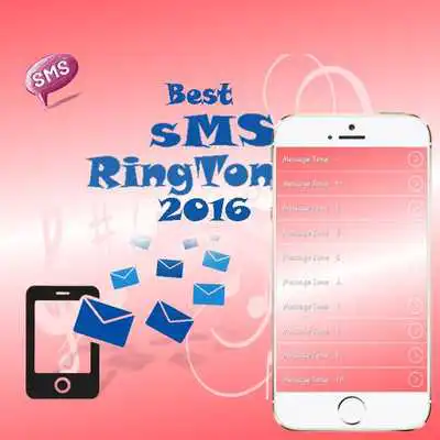 Play Best SMS Ringtones 2016 Play Best SMS Ringtones 2016
