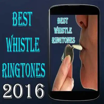 Play Best Whistle Ringtones 2016