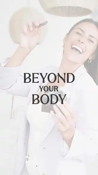 Play Beyond Your Body  and enjoy Beyond Your Body with UptoPlay