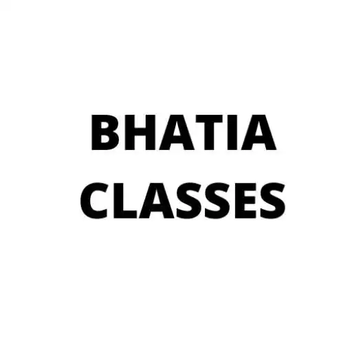 Play BHATIA CLASSES APK