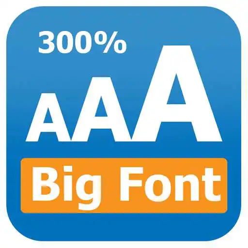 Play Big Font - Change Font Size - Larger Font APK