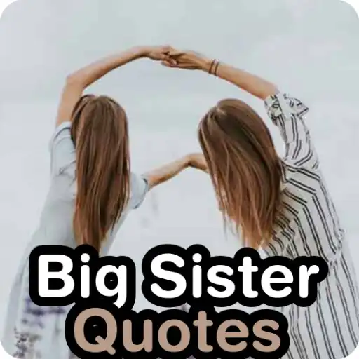 Play big sister quotes APK