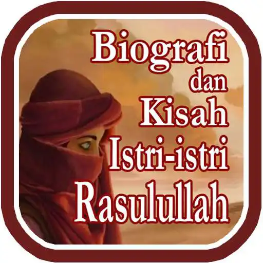 Play Biografi Istri Rasulullah  and enjoy Biografi Istri Rasulullah with UptoPlay