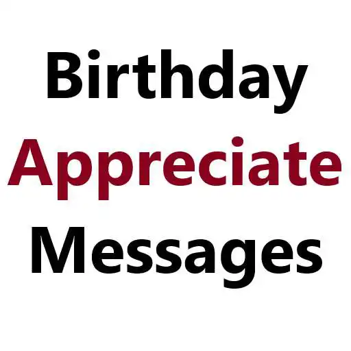 Play Birthday Appreciation Message APK