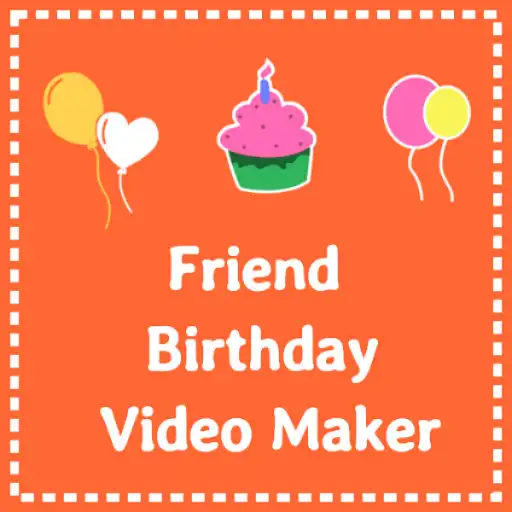 Play Birthday video for friend - with name and photo APK Play Birthday video for friend - with name and photo APK