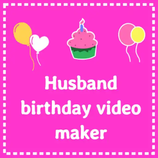 Play Birthday video for Husband - with photo and song APK Play Birthday video for Husband - with photo and song APK