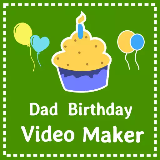 Play Birthday video maker for Dad - with photo and song APK