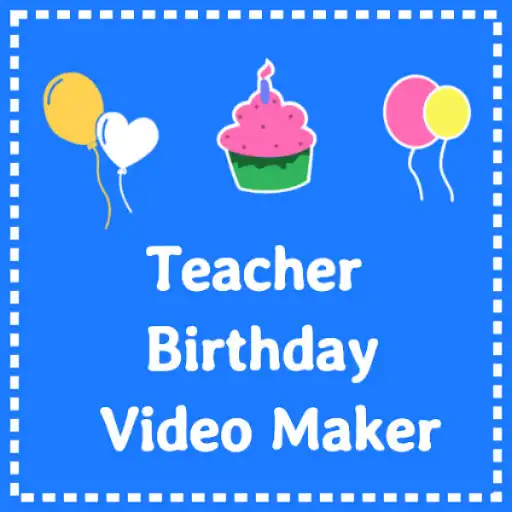 Play Birthday video maker for Teacher With photo & song APK Play Birthday video maker for Teacher With photo & song APK