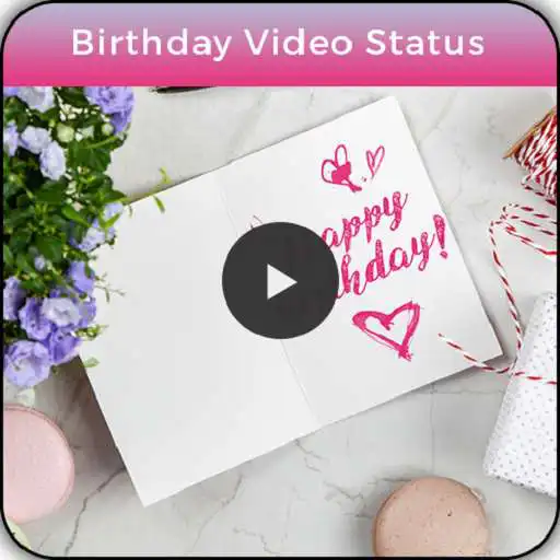 Free play online Birthday Video Status APK