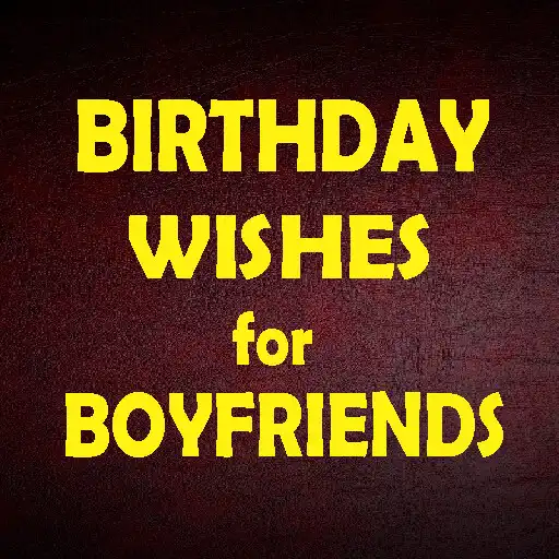Play Birthday Wishes for Boyfriends APK
