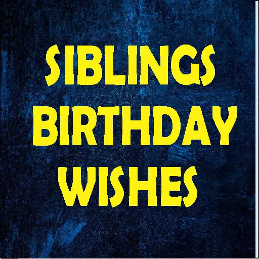 Play Birthday Wishes for Siblings APK