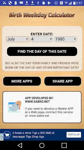 Play Birth Weekday Calculator as an online game online Birth Weekday Calculator with UptoPlay net.sabro.birthweekdaycalculator Play Birth Weekday Calculator as an online game Birth Weekday Calculator with UptoPlay