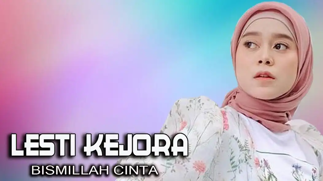 Play Bismilah Cinta - Lesti Kejora  and enjoy Bismilah Cinta - Lesti Kejora with UptoPlay