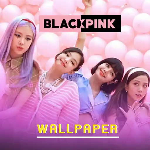 Play BLACKPINK Exclusive Wallpaper APK Play BLACKPINK Exclusive Wallpaper APK