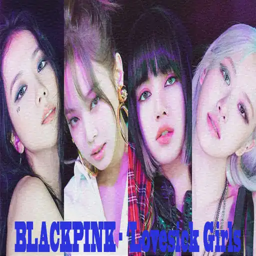 Play BLACKPINK Lovesick Girls APK Play BLACKPINK Lovesick Girls APK