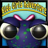 Free play online Blob Girls Adventure (Beta) APK