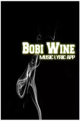 Play Bobi Wine - All Best Songs