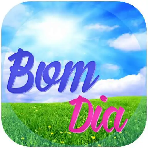 Play Bom dia, Boa Tarde/Noite APK