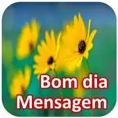 Free play online Bom dia Mensagem APK Free play online Bom dia Mensagem APK
