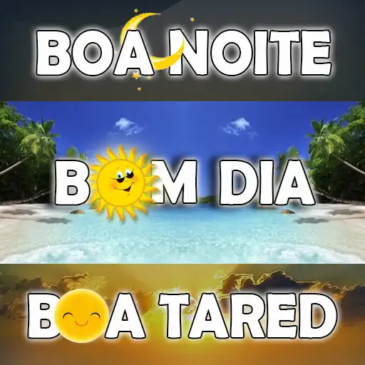 Play Bom dia,Tarde e Boa Noite 2023 APK