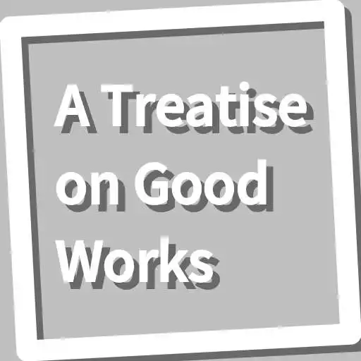 Play Book, A Treatise on Good Works APK