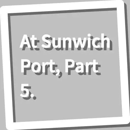 Play Book, At Sunwich Port, Part 5. APK