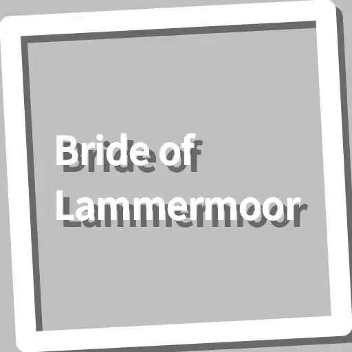 Play Book, Bride of Lammermoor APK Play Book, Bride of Lammermoor APK
