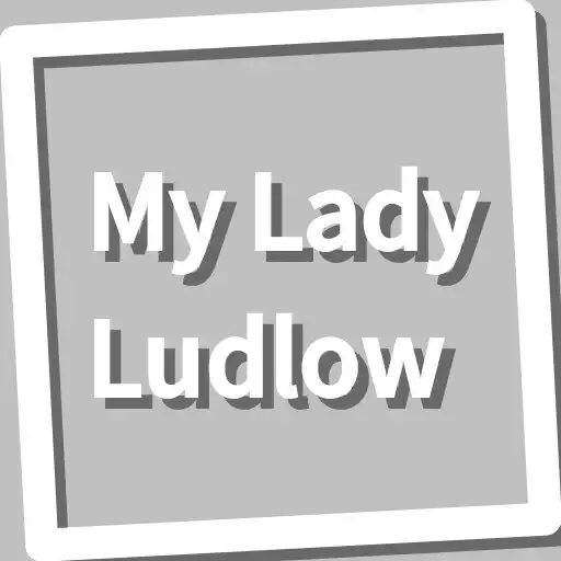 Play Book, My Lady Ludlow APK Play Book, My Lady Ludlow APK