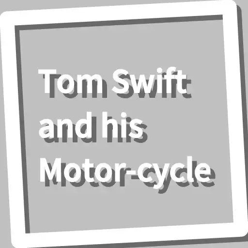 Play Book, Tom Swift and his Motor-cycle APK Play Book, Tom Swift and his Motor-cycle APK