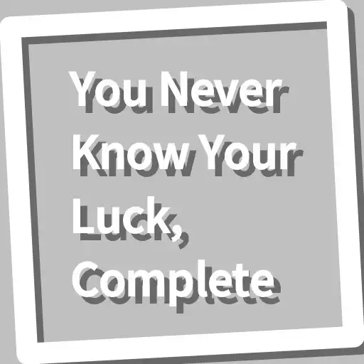 Play Book, You Never Know Your Luck, Complete APK