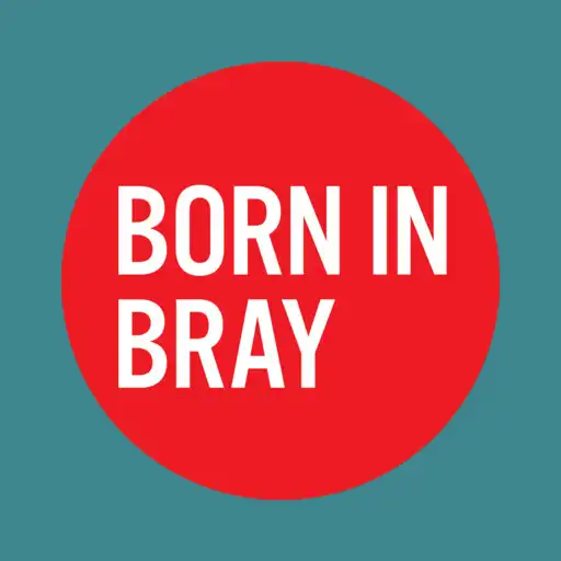 Play Born in Bray (App) APK
