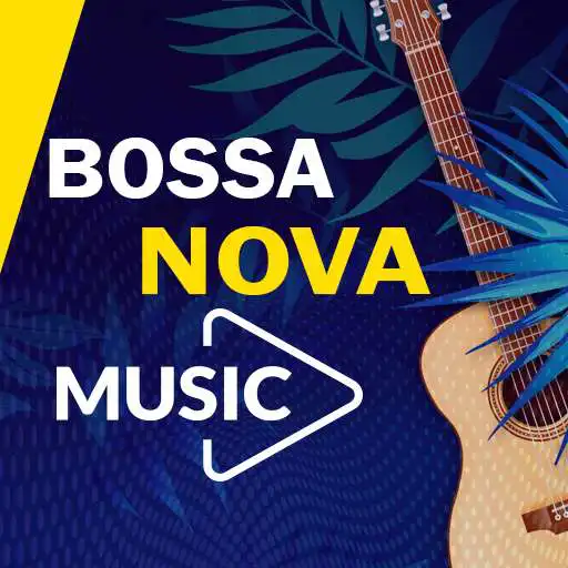 Play Bossa Nova Music APK Play Bossa Nova Music APK