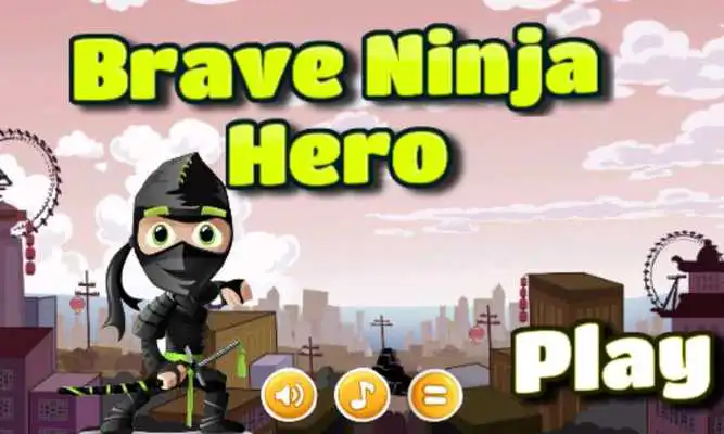 Play Brave Ninja Hero Play Brave Ninja Hero