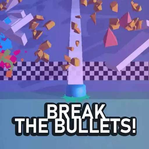 Play Break The Bullets! APK