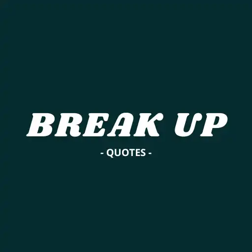Play Break Up Sayings and Quotes APK