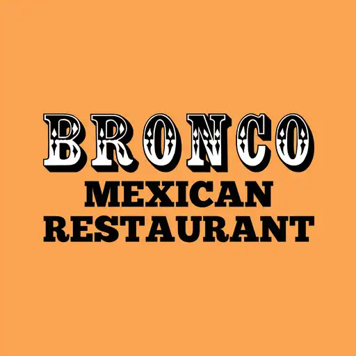 Play Bronco Mexican Restaurant APK Play Bronco Mexican Restaurant APK