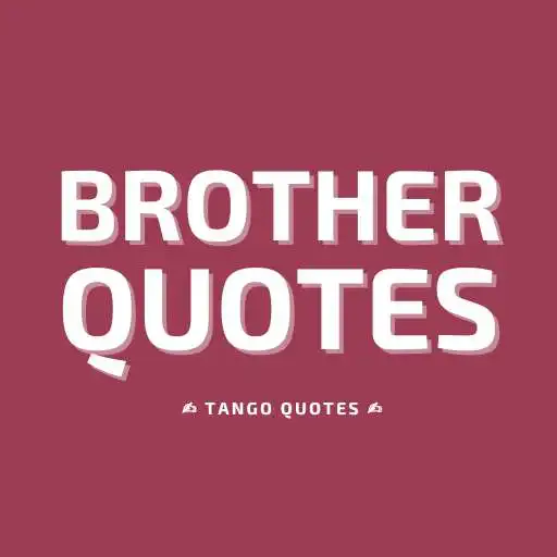 Play Brother Quotes and Sayings APK