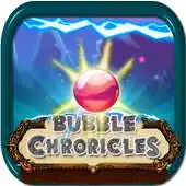 Free play online Bubble Chronicles APK