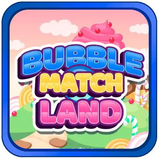 Play Bubble Match Land APK