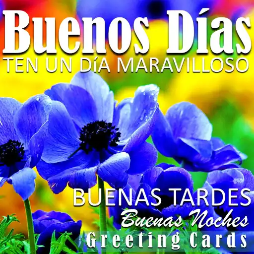 Play Buenos Días Tarde Noche Saludo APK