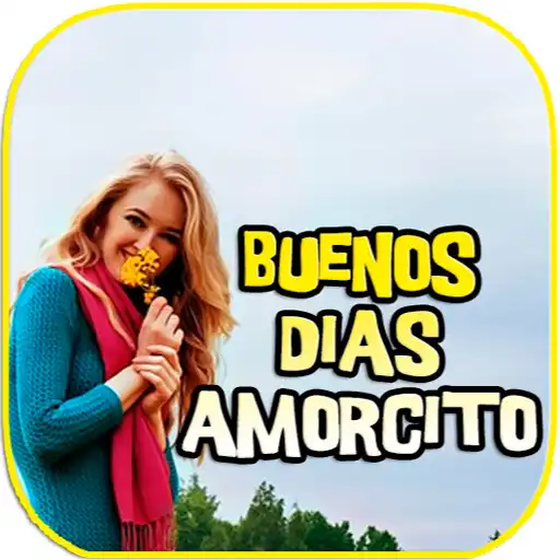 Play Buenos Dias mi Amorcito APK