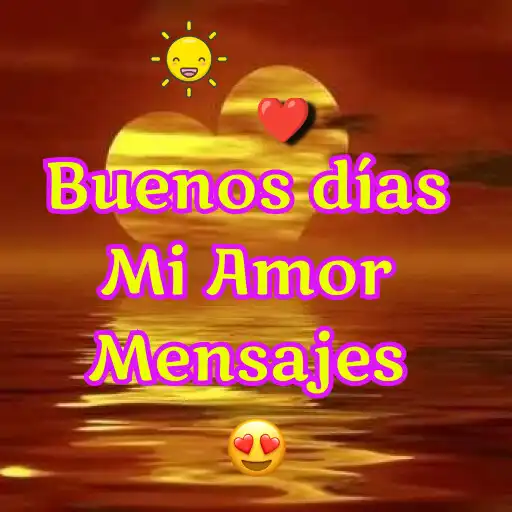 Play Buenos dias mi amor mensajes APK Play Buenos dias mi amor mensajes APK