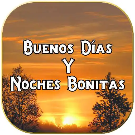 Play Buenos Dias y Noches Bonitas APK