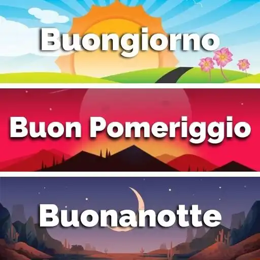 Play Buongiorno, pomeriggio e sera APK
