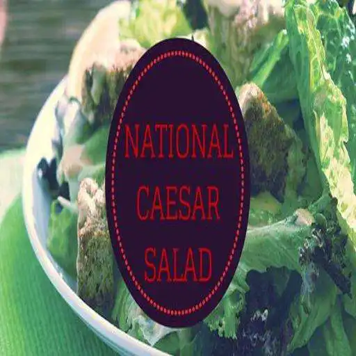 Play Caesar Salad Day - National Caesar Salad Day APK Play Caesar Salad Day - National Caesar Salad Day APK