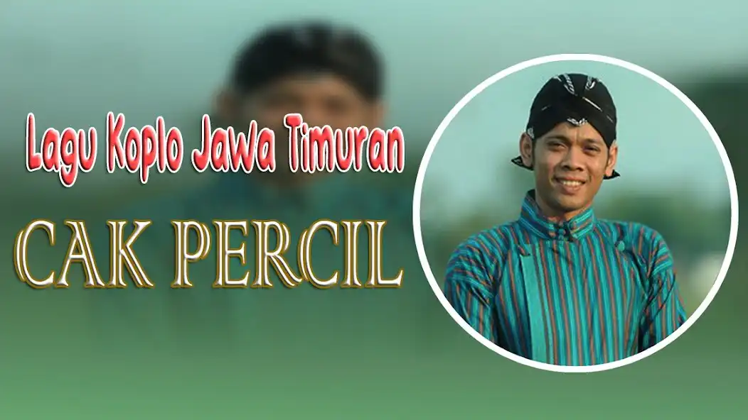 Play Cak Percil Koplo Jawa timuran  and enjoy Cak Percil Koplo Jawa timuran with UptoPlay