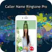 Free play online Caller Name Ringtone Pro APK