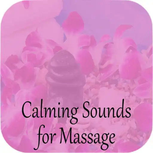 Play Calming Sounds for Massage APK Play Calming Sounds for Massage APK