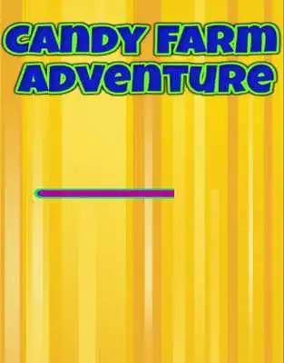 Play Candy Farm Adventure